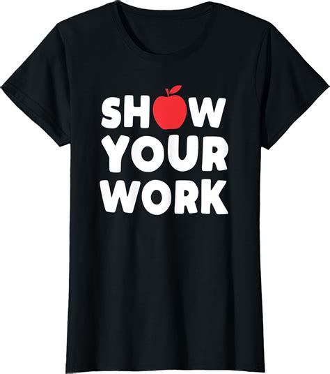 Funny Math Teacher T Shirt Show Your Work Shirt Walmart