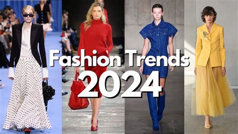 THE 18 BIGGEST FASHION TRENDS Of 2024 YOU WILL SEE EVERYWHERE YouTube