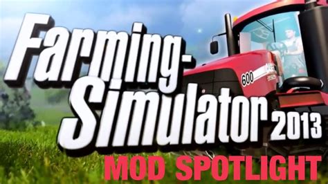 Farming Simulator 2013 ModSpotlight S01E01 FS13 Mod Spotlight YouTube