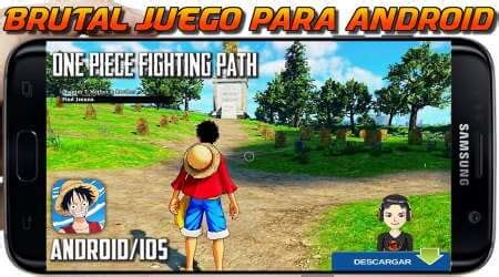 One Piece Fighting Path Apk Disponible Para Android