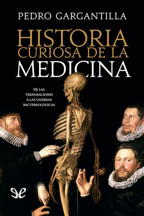 Historia Curiosa De La Medicina De Pedro Gargantilla