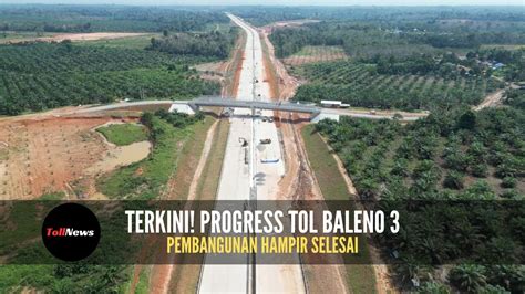 Terkini Progres Tol Bayung Lencir Tempino Seksi 3 Baleno 3