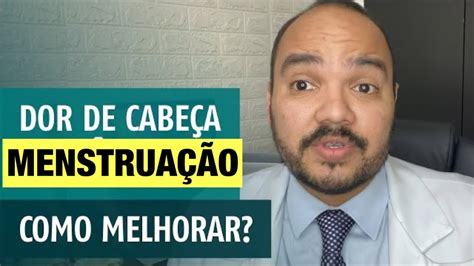 DOR DE CABEÇA NA MENSTRUAÇÃO COMO MELHORAR YouTube