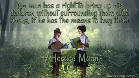 Horace Mann: Buying Books for Children - Money Quotes DailyMoney Quotes ...