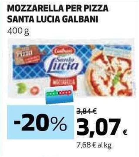 Mozzarella Per Pizza Santa Lucia Galbani G Offerta Di Coop