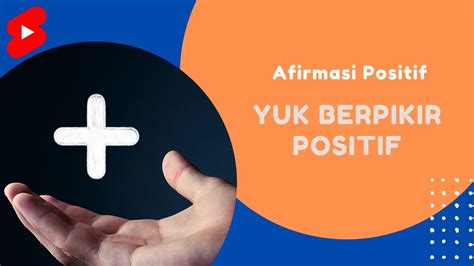 Kalimat Afirmasi Positif Untuk Kesuksesan Semangat Kesehatan Dan