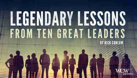 Legendary Leadership Lessons from Ten Great Leaders