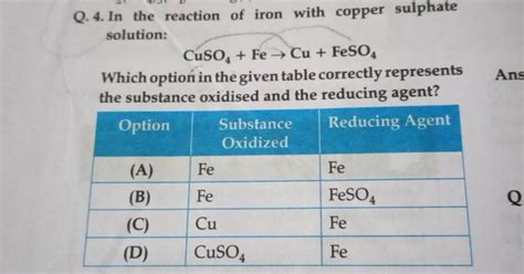 Q 4 In The Reaction Of Iron With Copper Sulphate Solution CuSO4 FeCu