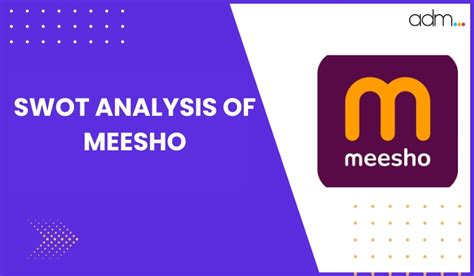 Detailed Swot Analysis Of Meesho