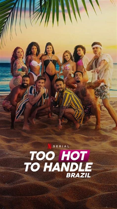 Too Hot To Handle Brazil Official Poster Netflix Cerita