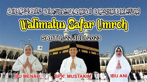 Walimatus Safar Umroh Ibu Menah Bpk Mustakim Ibu Ani Sabtu