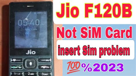 F120b Insert Sim Solution Ll Jio Phone Lly F F120b Sim Not Working