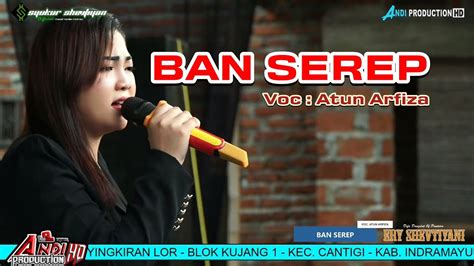 BAN SEREP ATUN ARFIZA ERY SHEVTIYANI GROUP PANYINGKIRAN LOR BLOK