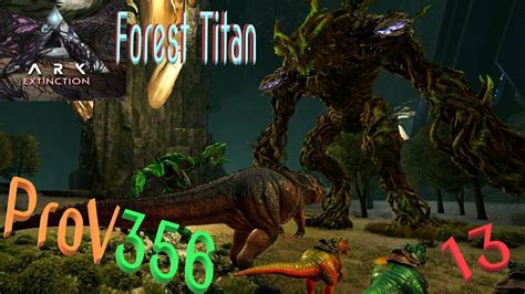 Ark Extinction Forest Titan Fight Taming Youtube