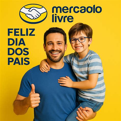 DIA DOS PAIS: MERCADO LIVRE LIBERA R$ 40 MILHÕES EM CUPONS E ...