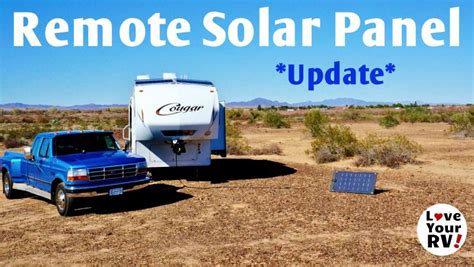 Update On My Boondocking Remote Solar Panel Mod