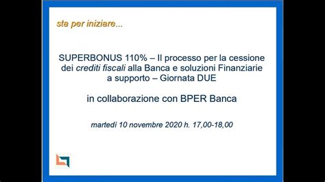 Superbonus 110 Il Processo Per La Cessione Dei Crediti Fiscali Alla Banca Giornata 2 Youtube