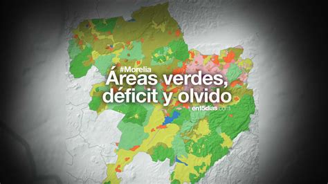 Áreas verdes de Morelia déficit histórico y olvido permanente