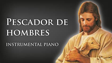 Pescador De Hombres INSTRUMENTAL PIANO EL SANTO ROSARIO DE HOY YouTube