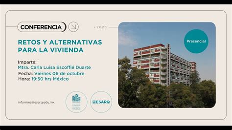 Conferencia Retos Y Alternativas Para La Vivienda Imparte Mtra