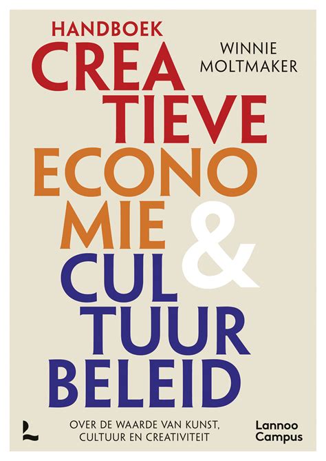 Handboek Creatieve Economie En Cultuurbeleid Uitgeverij Lannoo