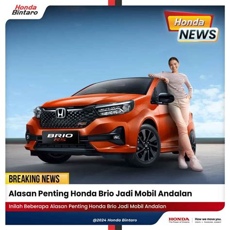 Alasan Penting Honda Brio Jadi Mobil Andalan Honda Bintaro