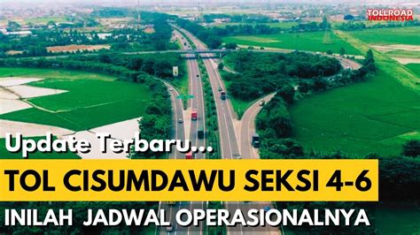 TERKINI Tol Cisumdawu Segera Rampung Kapan Akan Operasional Penuh