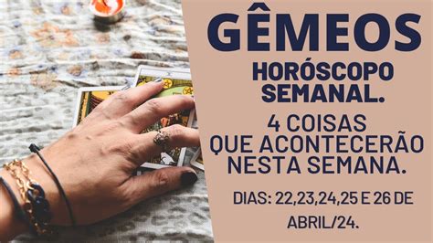 GÊmeos HorÓscopo Semanal 4 RevelaÇÕes Para Esta Semana 22232425 E 26 De Abril2024