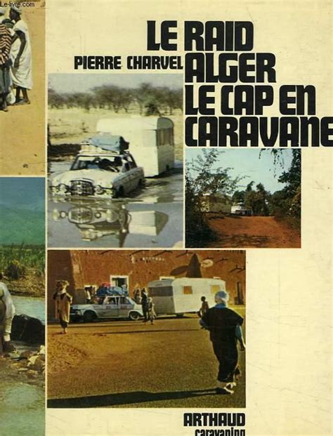 LE RAID ALGER LE CAP EN CARAVANE By CHARVEL PIERRE Bon Couverture