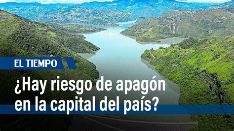 Hay riesgo de apagón en Bogotá por bajo nivel de embalses en Colombia