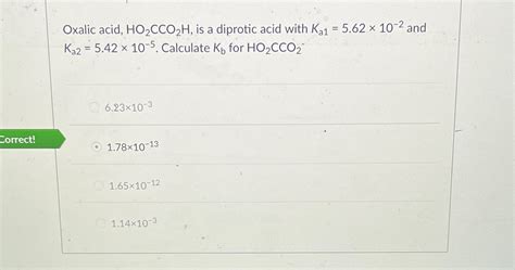 Solved Oxalic Acid Ho2cco2h ﻿is A Diprotic Acid With