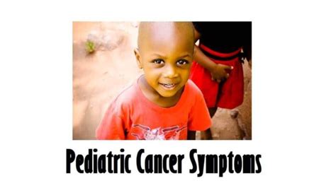 Beware Of 19+ Pediatric Cancer Symptoms » 2024