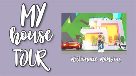 My Millionaire Mansion Tour ADOPT ME YouTube