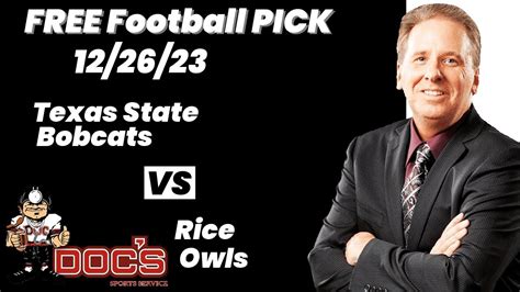 Free Football Pick Texas State Bobcats Vs Rice Owls Prediction 12 26