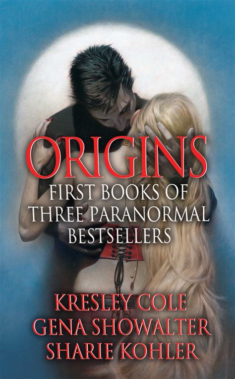 Origins: First Books of Three Paranormal Bestsellers: Cole, Showalter, Kohler eBook by Kresley ...