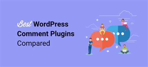 Best Wordpress Comments Plugins To Boost Engagement