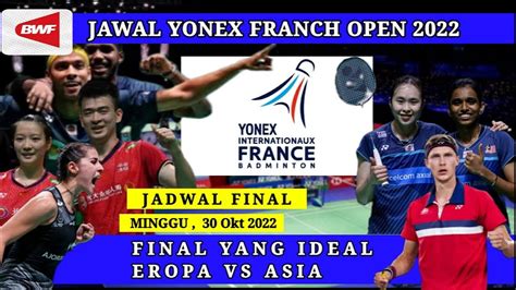 Jadwal Final Yonex Franch Open Jadwal Badminton Hari Ini Youtube