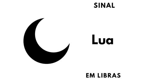 LUA SINAL Em LIBRAS Ed Libras YouTube