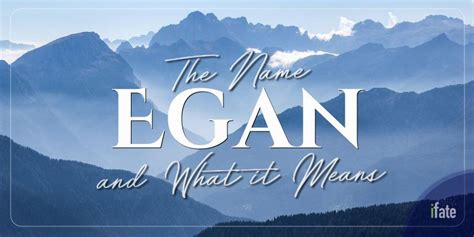 What The Name Egan Means And Why Numerologists Like It