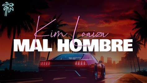 Kim Loaiza Mal Hombre Letra Lyrics Youtube