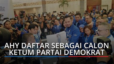 Demokrat Akan Aklamasi Ahy Sebagai Ketua Umum Gantikan Sby Youtube