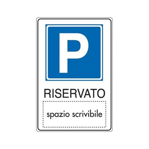 Cartelli Per La Comunicazione Parcheggio Riservato X Mm