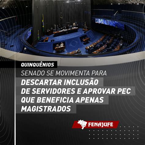 Fenajufe Quinquênios Senado se movimenta para descartar inclusão de