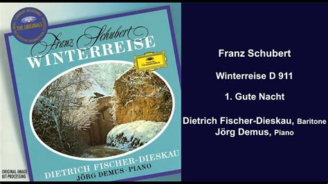 Franz Schubert Winterreise D 911 1 Gute Nacht Dietrich Fischer