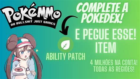 Complete A Pok Dex No Pokemmo E Pegue O Ability Patch De Grama M Para