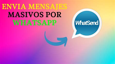 Whatsendapp Cómo Funciona Para Enviar Mensajes Masivos Youtube