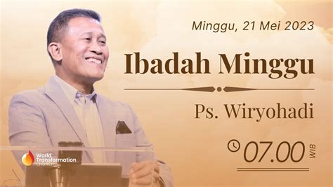 Ibadah Online Minggu Ps Wiryohadi Pkl Wib