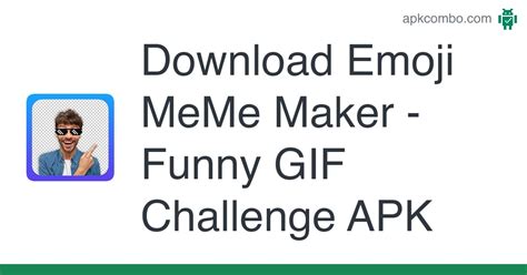 Emoji MeMe Maker - Funny GIF Challenge - Old Versions APK