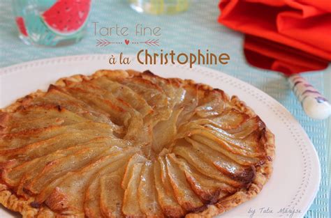 Recette De La Tarte Fine La Christophine By Tatie Maryse