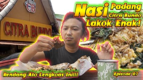 MAKAN NASI PADANG CITRA BUNDO LAKOK ENAK YouTube